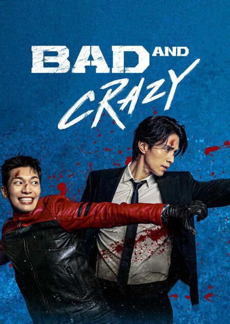 bad and crazy|bad and crazy full episodes.